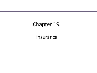 Chapter 19
Insurance

 