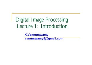 Digital Image Processing Introduction.pdf Comprehensive Introduction to Digital Image Processing Techniques and ...