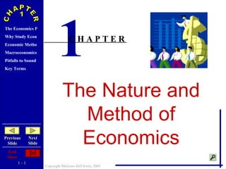 The Nature and Method of Economics 1 C H A P T E R 