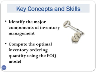 20-52
Key Concepts and Skills
• Identify the major
components of inventory
management
• Compute the optimal
inventory ordering
quantity using the EOQ
model
 