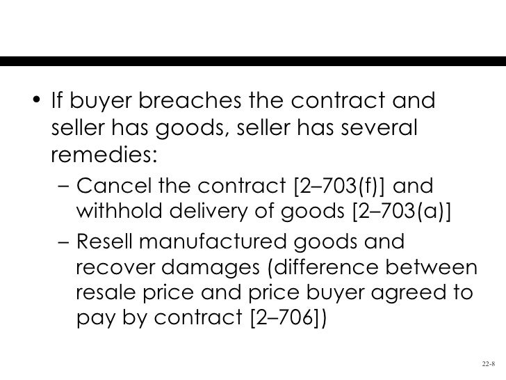 Chapter 22 Remedies for Breach of Sales Contracts