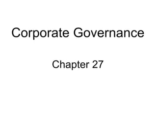 Corporate Governance
Chapter 27

 