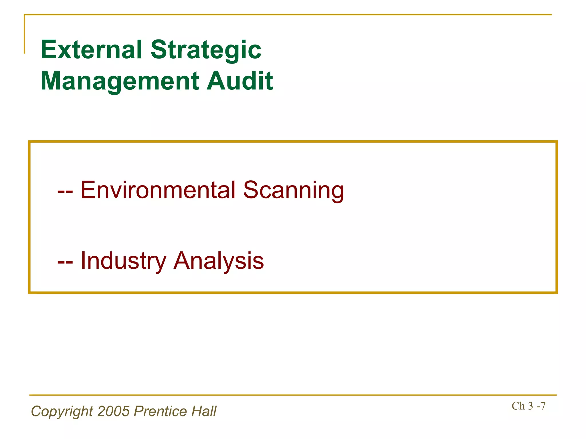 -- Environmental Scanning -- Industry Analysis External Strategic Management Audit 