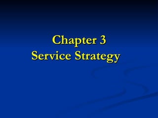 Chapter 3 Service Strategy  