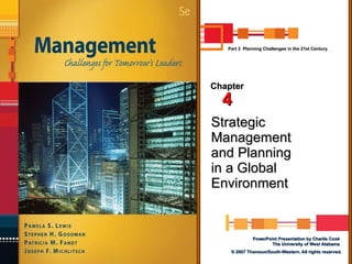 Strategic Management and Planning in a Global Environment Chapter 4 Part 2  Planning Challenges in the 21st Century 