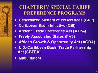 CHAPTER IV  SPECIAL TARIFF PREFERENCE PROGRAMS ,[object Object],[object Object],[object Object],[object Object],[object Object],[object Object],[object Object]