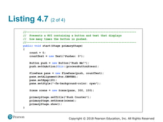 Copyright © 2018 Pearson Education, Inc. All Rights Reserved
Listing 4.7 (2 of 4)
 
