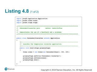 Copyright © 2018 Pearson Education, Inc. All Rights Reserved
Listing 4.8 (1 of 2)
 