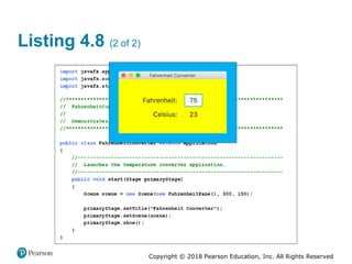 Copyright © 2018 Pearson Education, Inc. All Rights Reserved
Listing 4.8 (2 of 2)
 