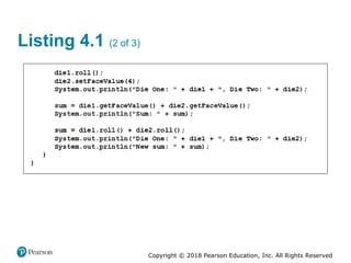 Copyright © 2018 Pearson Education, Inc. All Rights Reserved
Listing 4.1 (2 of 3)
 