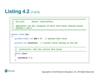 Copyright © 2018 Pearson Education, Inc. All Rights Reserved
Listing 4.2 (1 of 3)
 