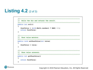 Copyright © 2018 Pearson Education, Inc. All Rights Reserved
Listing 4.2 (2 of 3)
 
