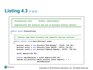 Copyright © 2018 Pearson Education, Inc. All Rights Reserved
Listing 4.3 (1 of 3)
 