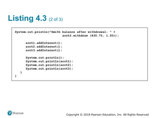 Copyright © 2018 Pearson Education, Inc. All Rights Reserved
Listing 4.3 (2 of 3)
 
