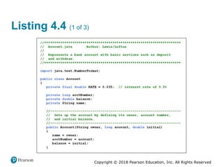 Copyright © 2018 Pearson Education, Inc. All Rights Reserved
Listing 4.4 (1 of 3)
 