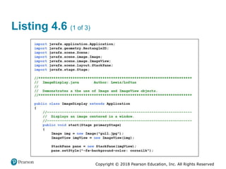 Copyright © 2018 Pearson Education, Inc. All Rights Reserved
Listing 4.6 (1 of 3)
 