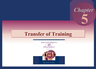 5 -  Transfer of Training 5 Chapter 