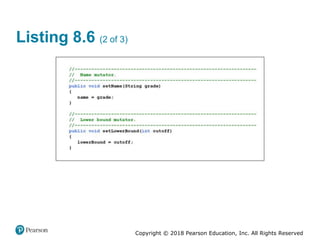 Copyright © 2018 Pearson Education, Inc. All Rights Reserved
Listing 8.6 (2 of 3)
 
