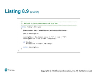 Copyright © 2018 Pearson Education, Inc. All Rights Reserved
Listing 8.9 (2 of 2)
 