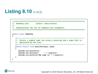 Copyright © 2018 Pearson Education, Inc. All Rights Reserved
Listing 8.10 (1 of 2)
 