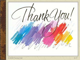 © 2006 Prentice Hall   8-17
 