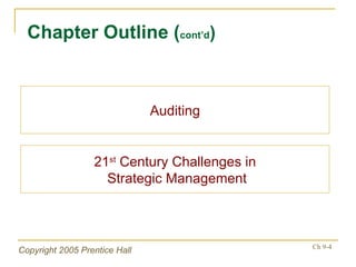 Chapter Outline ( cont’d ) Auditing 21 st  Century Challenges in  Strategic Management 