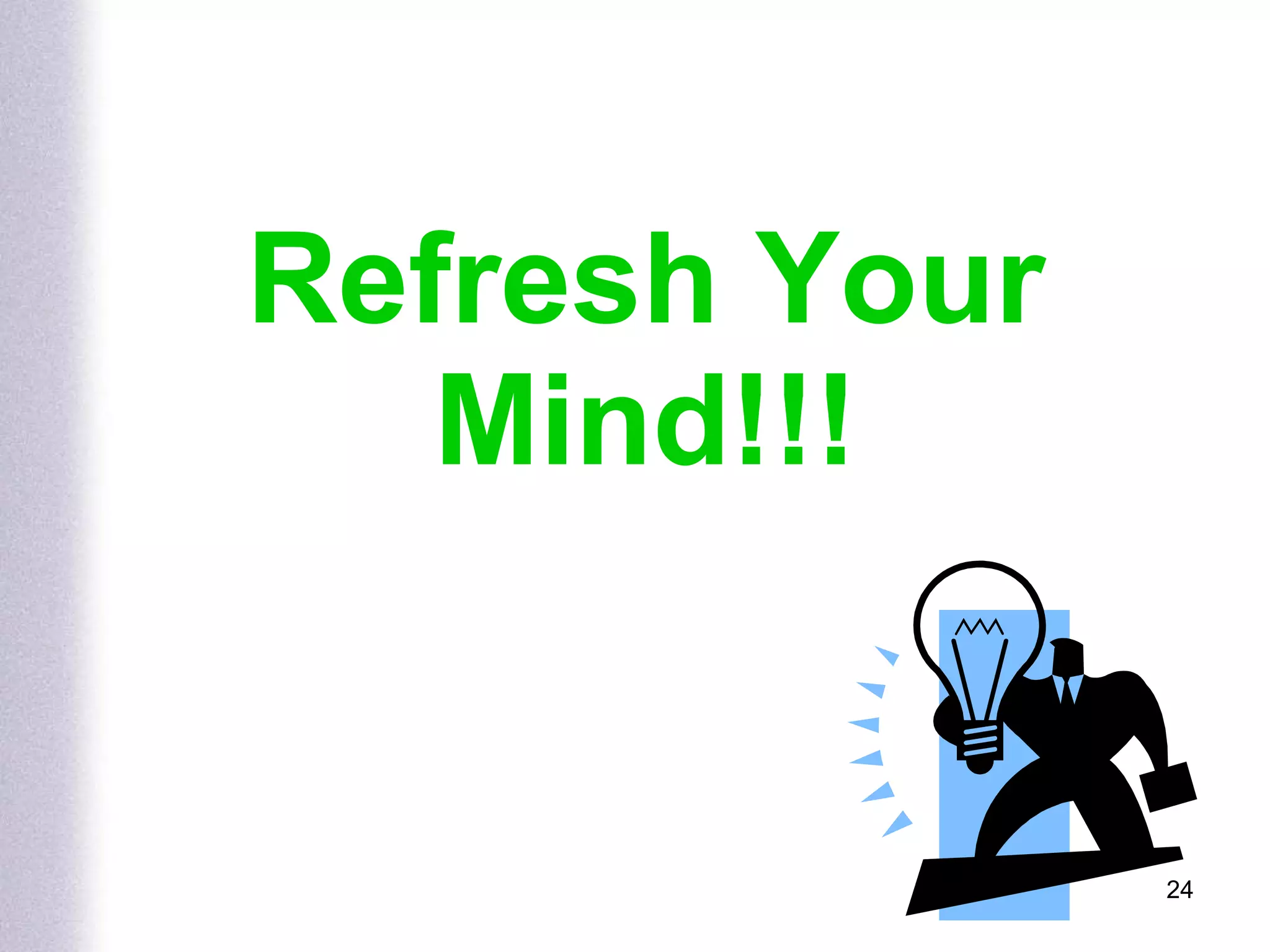 Refresh Your Mind!!! 