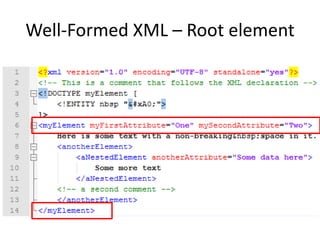 Well-Formed XML – Root element
 