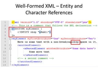 Well-Formed XML – Entity and
Character References
 