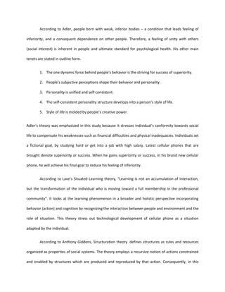 The self-consistent personality structure develops into a person’s style of life.