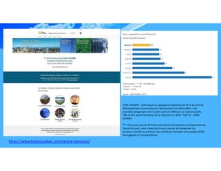 https://www.hydroquebec.com/centre-donnees/
3,98¢ CA/kWh - Tarif auquel on applique la réduction de 20 % du tarif de
développement économique (si l’abonnement est admissible). Une
transition progressive vers le plein tarif LG s’effectue sur trois ans (15%,
10% et 5%) avant l’échéance de la réduction en 2027. Tarif LG – 4,98¢
CA/kWh
*** Parce que plus de 99 % de notre électricité provient principalementde
l’eau et du vent, vous n’avez plus à vous soucier de compenser les
émissions de GES en achetant des certificats d’énergie renouvelable (CER).
Vous gagnez sur les deux fronts.
 