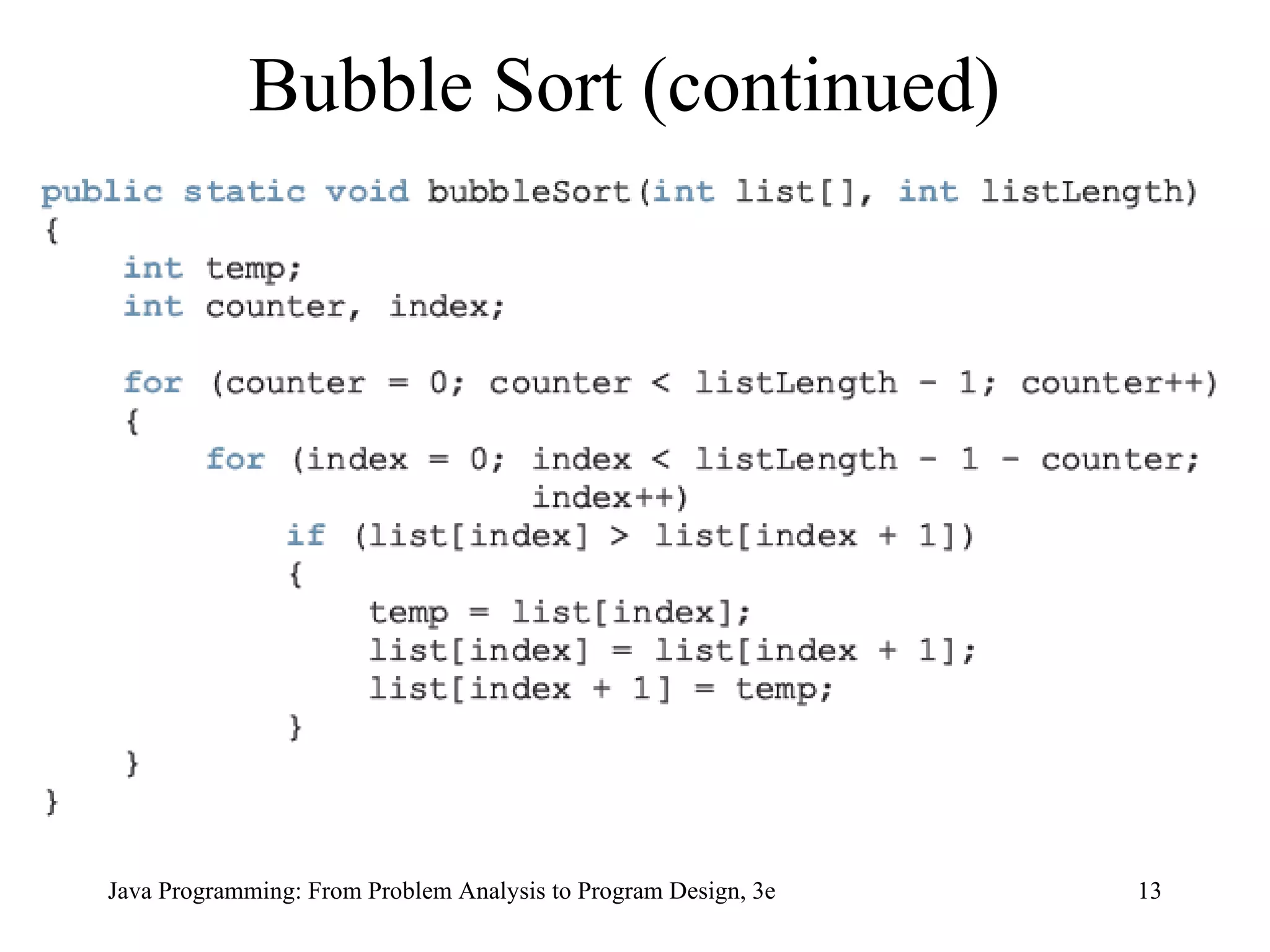 Bubble Sort (continued) 