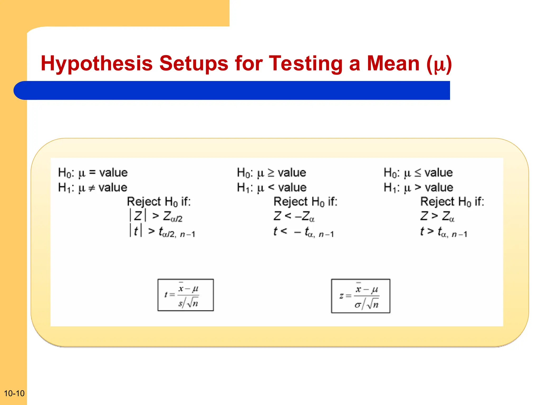10-10
Hypothesis Setups for Testing a Mean ()
 