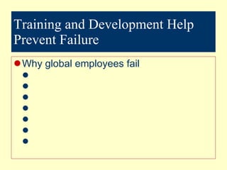 Training and Development Help Prevent Failure Why global employees fail 