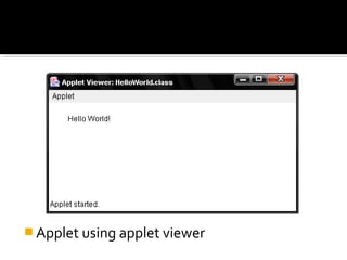  Applet using applet viewer
 