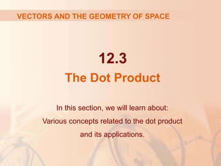Chap12_Sec3 - Dot Product.ppt