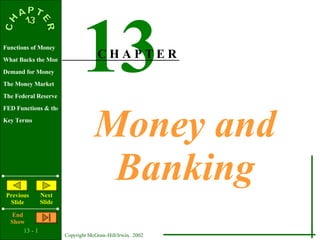 Money and Banking 13 C H A P T E R 