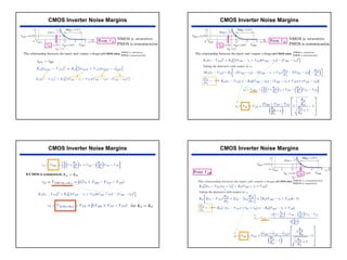 35
CMOS Inverter Noise Margins
of CMOS when
CMOS Inverter Noise Margins
of CMOS when
If CMOS is symmetrical,
CMOS Inverter Noise Margins CMOS Inverter Noise Margins
of CMOS when
 