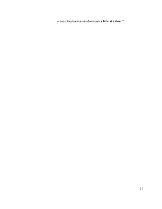 17
relaxes; food moves into duodenum a little at a time!!!
 