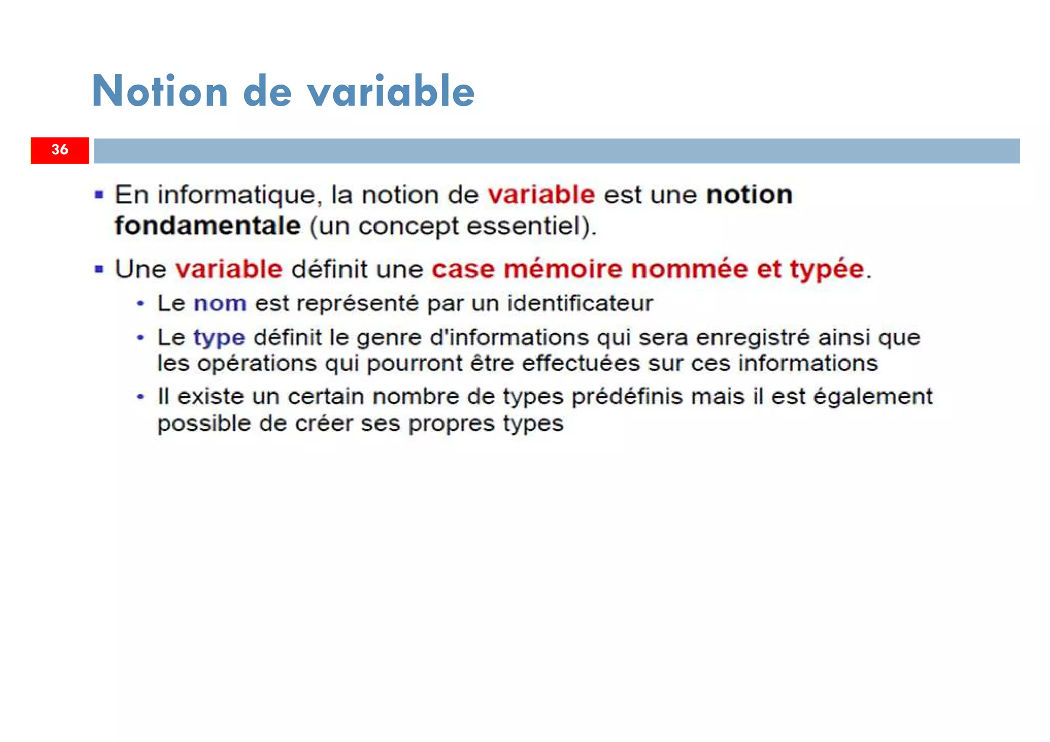 36
Notion de variable
36
 