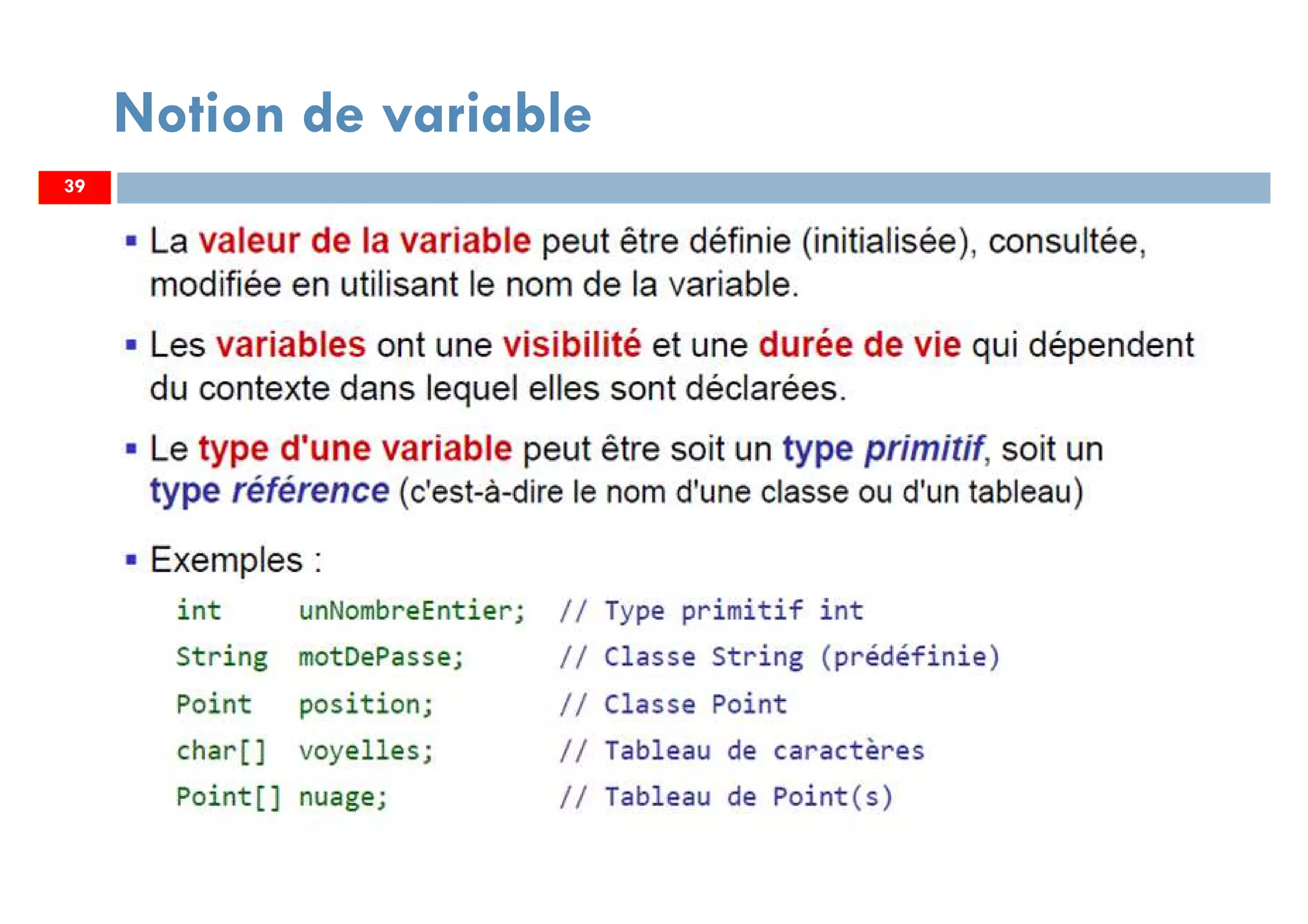 39
Notion de variable
39
 