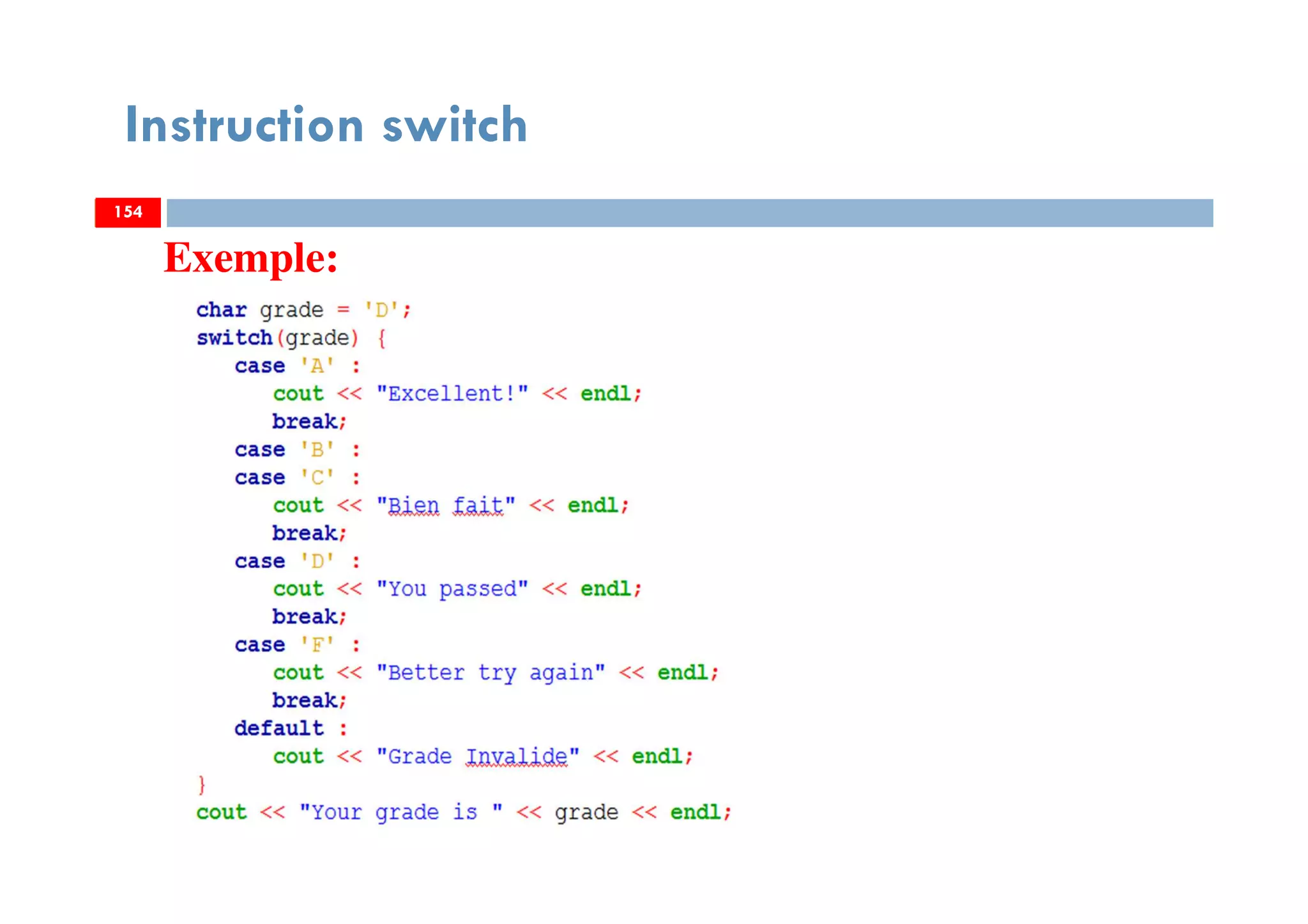 154
Instruction switch
154
Exemple:
154
 