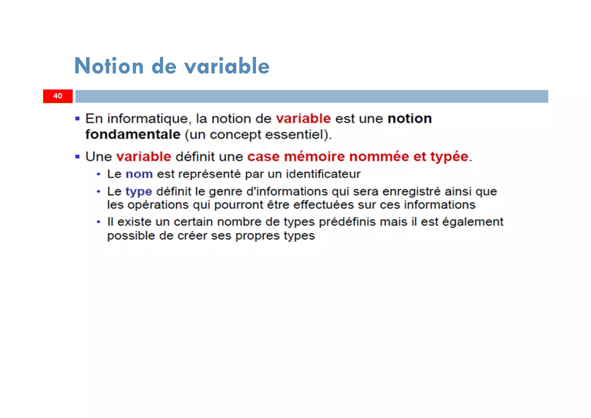 40
Notion de variable
40
 