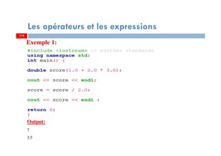 119
Les opérateurs et les expressions
119
Exemple 1:
Output:
7
3.5
 