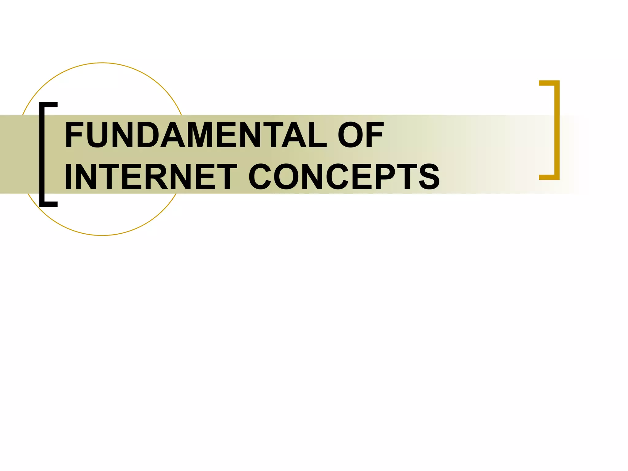 FUNDAMENTAL OF INTERNET CONCEPTS 