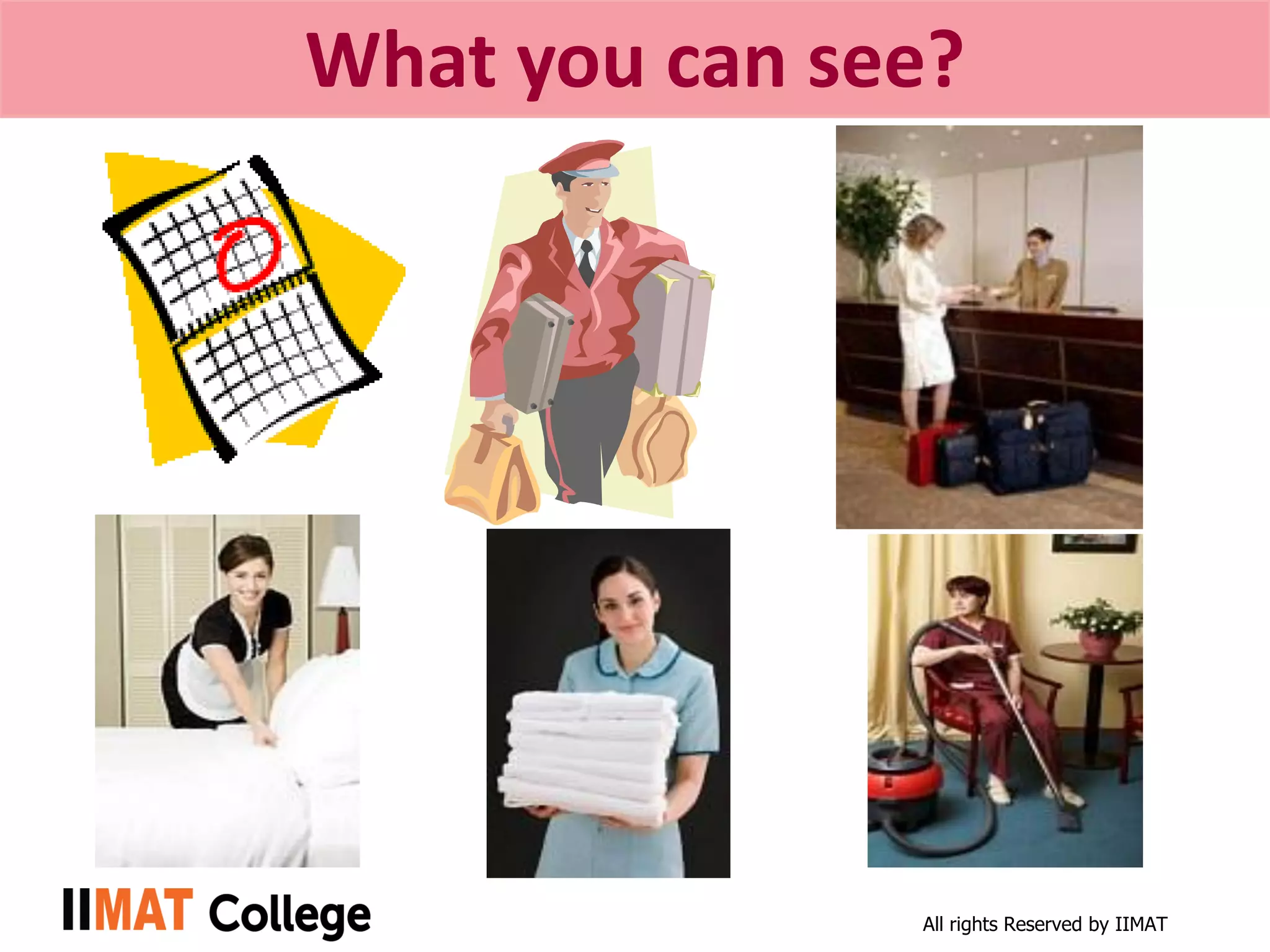 All rights Reserved by IIMAT
What you can see?
 