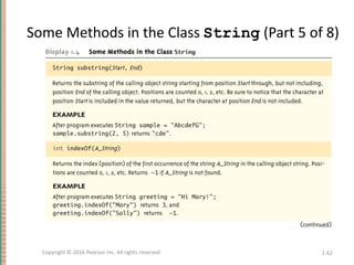 Some Methods in the Class String (Part 5 of 8)
1-62
Copyright © 2016 Pearson Inc. All rights reserved.
 