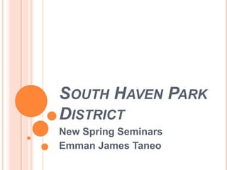 South Haven Park District New Spring Seminars Emman James Taneo 