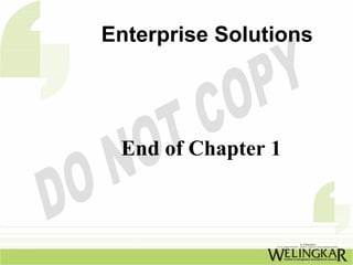 Enterprise Solutions




 End of Chapter 1
 