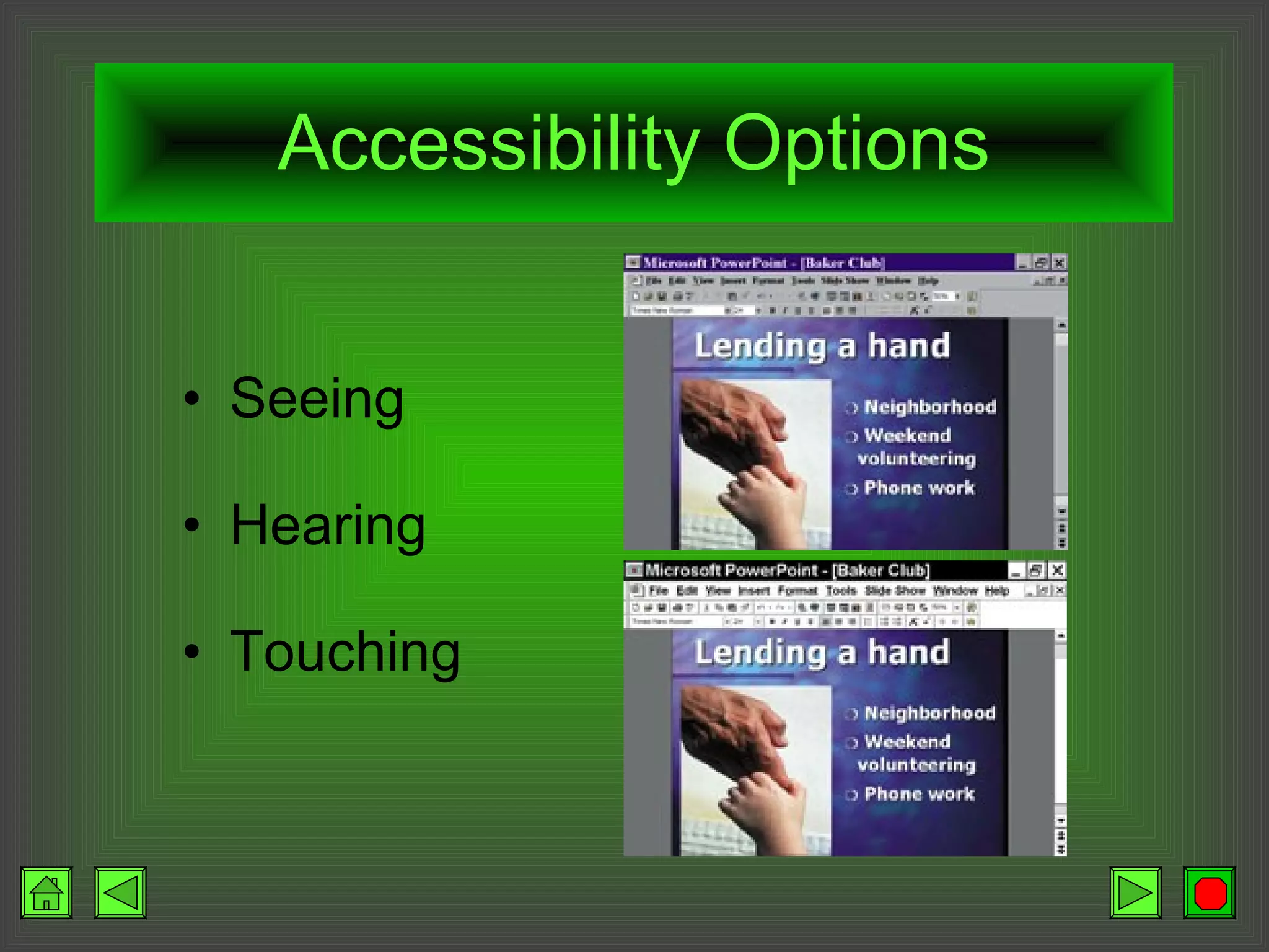 Accessibility Options Seeing Hearing Touching 